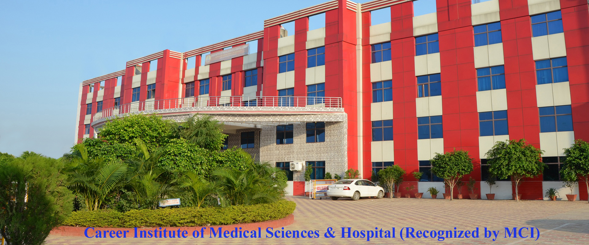 Career Institute of Medical Sciences and Hospital Lucknow 2022-23: Admission , Courses Offered, Fee Structure, Eligibility, Cutoff, Counselling, Contact Details