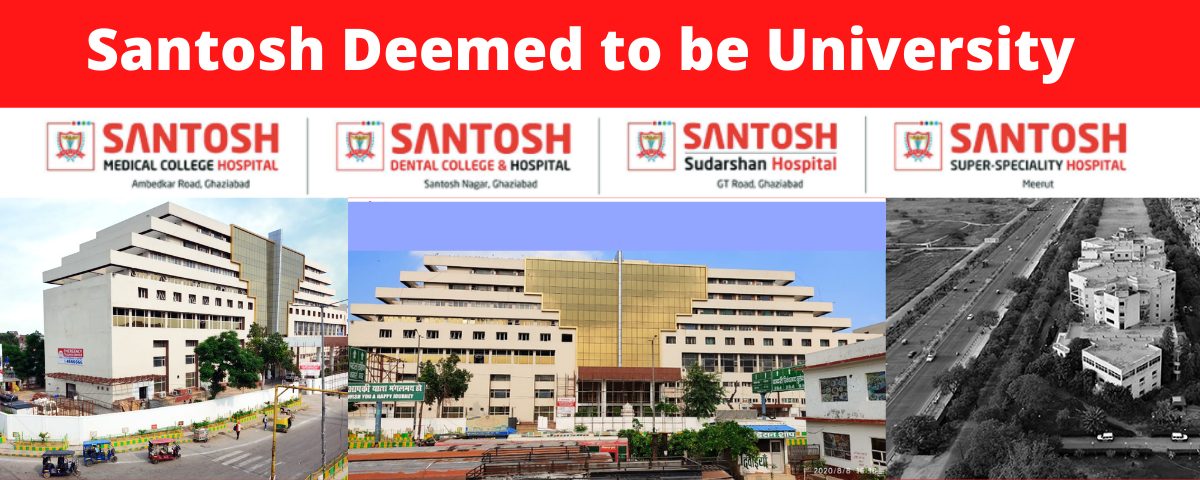 Santosh Medical college Ghaziabad 2022-23: Admission , Courses Offered,  Fees Structure, How to Apply, Eligibility, Cutoff, Counselling, Ranking , Contact Details